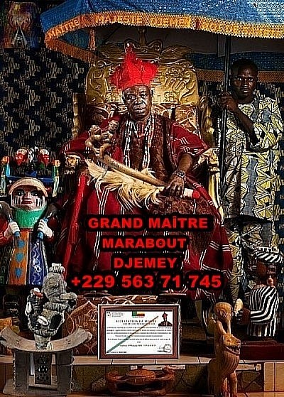 Le plus grand et plus puissant maitre marabout du monde entier +22956371745